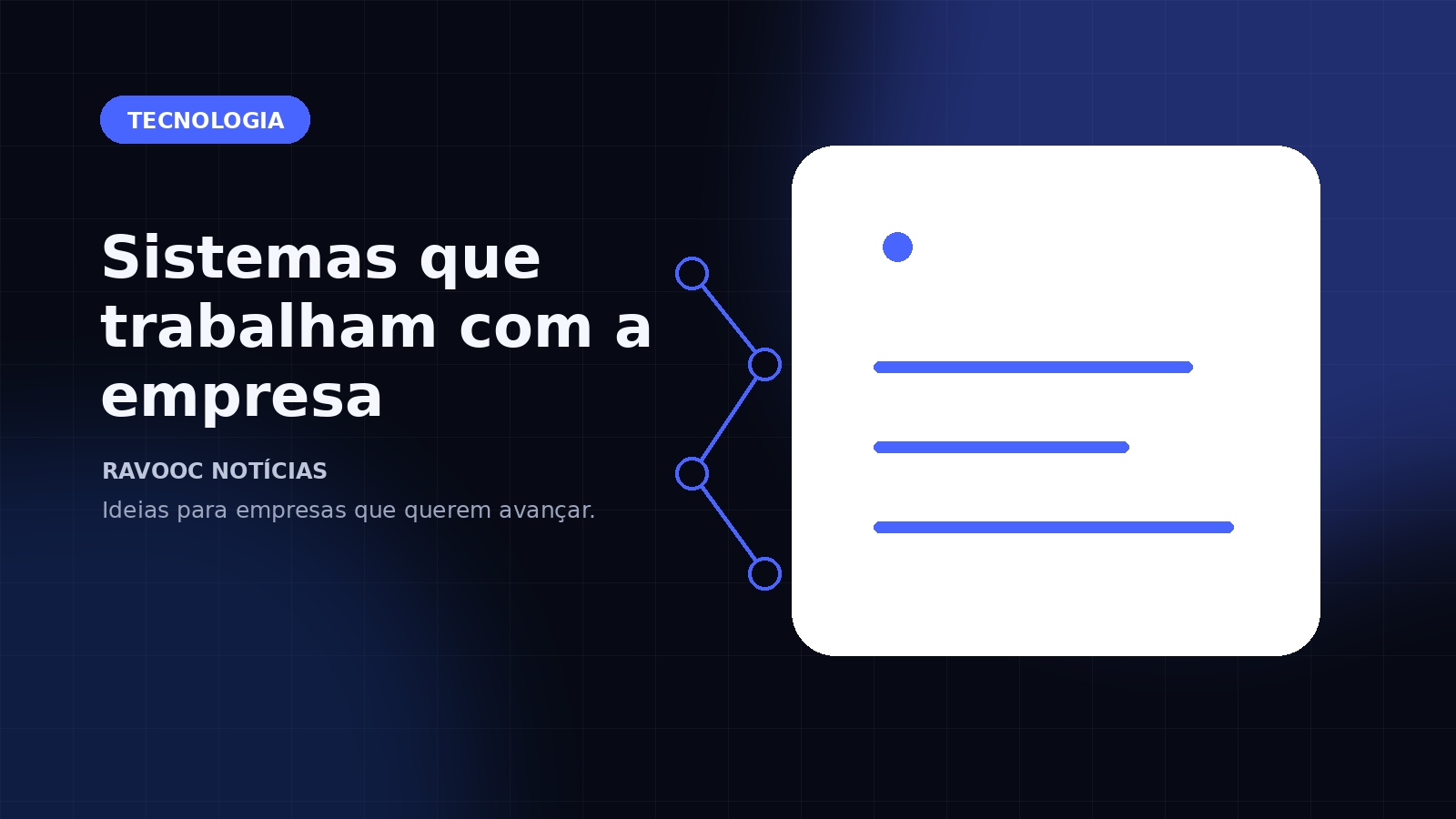 Sistemas que trabalham com a empresa — não contra ela — RAVOOC Notícias